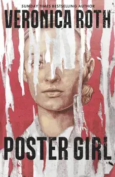 Poster Girl/Veronica Roth