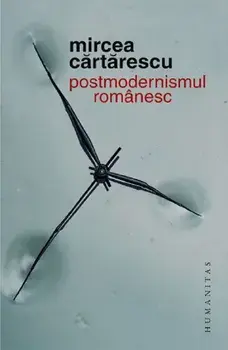 Postmodernismul romanesc/Mircea Cartarescu