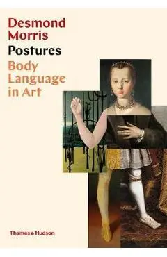 Postures: Body Language in Art - Desmond Norris