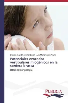 Potenciales evocados vestibulares miogenicos en la sordera brusca, Paperback/Garcia Arumi Ana Maria