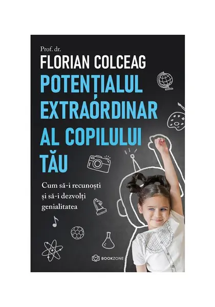 Potentialul extraordinar al copilului tau