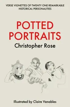 Potted Portraits, Hardback/Christopher Rose