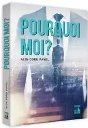 Pourquoi moi?/Alin Doru Pavel