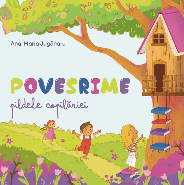 Povesrime : Pildele copilăriei