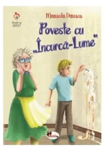 Poveste cu Incurca-lume | Manuela Dinescu