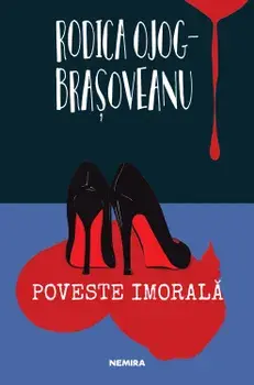 Poveste imorala/Rodica Ojog-Brasoveanu