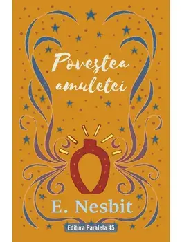 Povestea amuletei. Trilogia samiadei. Volumul III/E. Nesbit