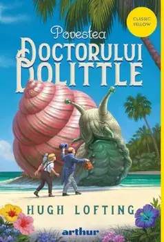 Povestea Doctorului Dolittle/Hugh Lofting