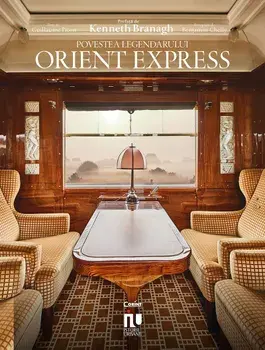 Povestea legendarului Orient Express/Guillaume Picon