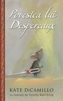 Povestea lui Despereaux/Kate DiCamillo