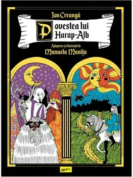 Povestea lui Harap-Alb/Manuela Manita, Ion Creanga