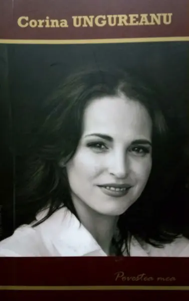 Povestea mea | Corina Ungureanu