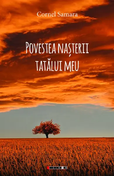 Povestea nasterii tatalui meu | Cornel Samara