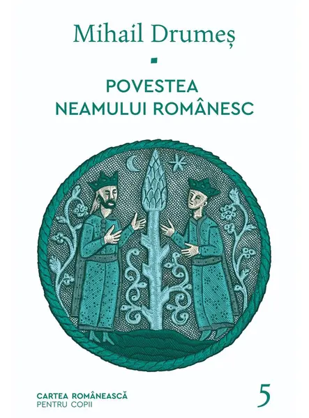Povestea neamului românesc (vol. 5)