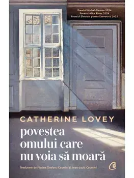 Povestea omului care nu voia sa moara/Catherine Lovey