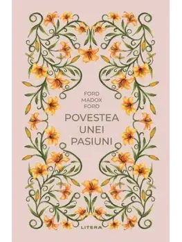 Povestea unei pasiuni/Ford Madox Ford