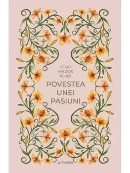 Povestea unei pasiuni/Ford Madox Ford