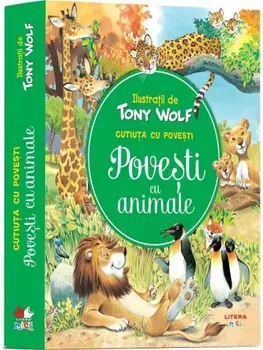 Povesti cu animale. Cutiuta cu povesti/Tony Wolf