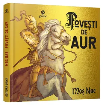 Povesti de aur/Nicolae Batzaria (Mos Nae)