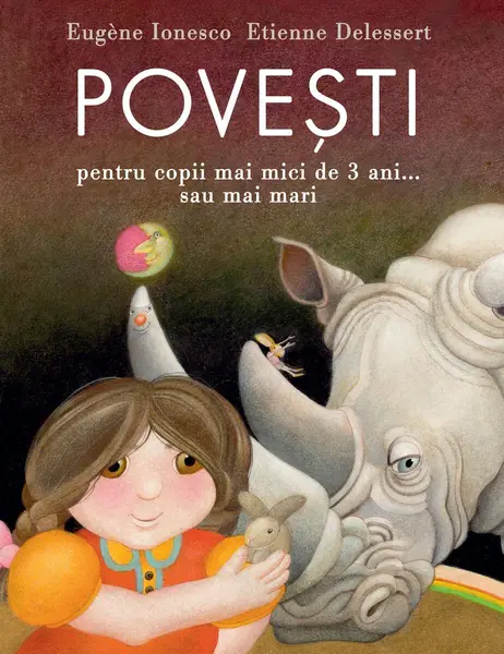 Poveşti pentru copii mai mici de 3 ani... sau mai mari - Eugène Ionesco