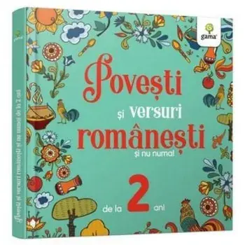 Povesti si versuri romanesti si nu numai. De la 2 ani/***