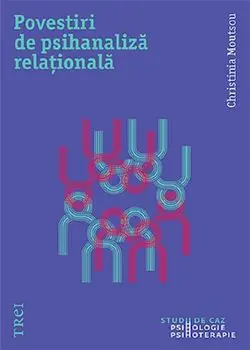 Povestiri de psihanaliza relationala/Christina Moutsou