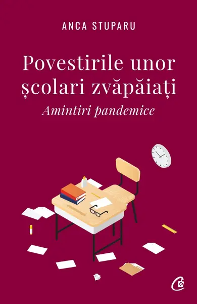 Povestirile unor școlari zvăpăiați. Amintiri pandemice