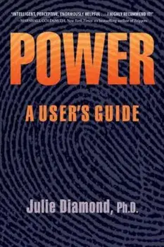 Power: A User's Guide, Paperback/Julie Diamond