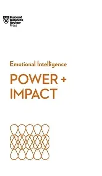 Power and Impact (HBR Emotional Intelligence Series), Paperback/Harvard Business Review