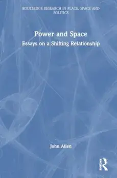 Power and Space. Essays on a Shifting Relationship, Paperback/***