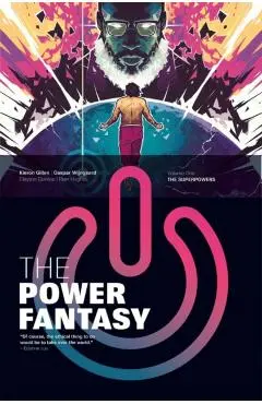 Power Fantasy Volume 1 - Kieron Gillen