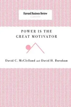 Power Is the Great Motivator, Paperback/David C. McClelland