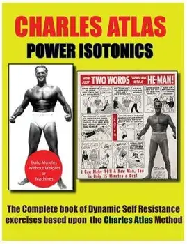 Power Isotonics Bodybuilding Course, Paperback (2nd Ed.)/Charles Atlas