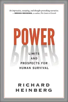 Power: Limits and Prospects for Human Survival, Paperback/Richard Heinberg