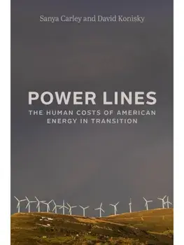 Power Lines. The Human Costs of American Energy in Transition, Hardback/David Konisky