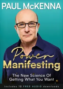 Power Manifesting. The New Science of Getting What You Want, Paperback/Paul McKenna