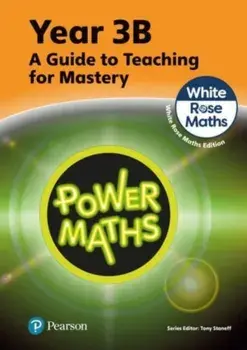 Power Maths Teaching Guide 3B - White Rose Maths edition. 2 ed, Paperback/Josh Lury