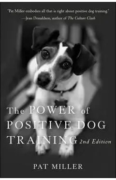Power of Positive Dog Training - Pat Miller