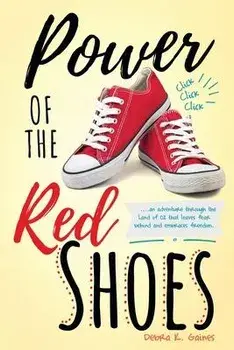 Power of the Red Shoes, Paperback/Debra K. Gaines
