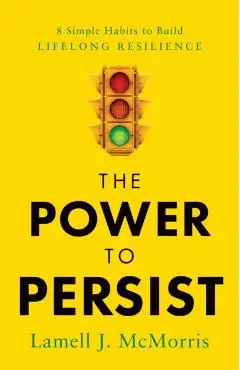 Power to Persist - Lamell J Mcmorris