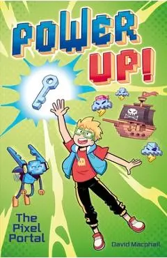 Power Up! the Pixel Portal - David Macphail