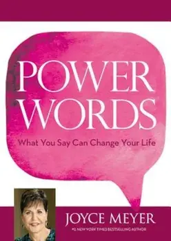 Power Words: What You Say Can Change Your Life, Hardcover/Joyce Meyer