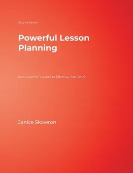 Powerful Lesson Planning. Every Teacher's Guide to Effective Instruction, 2 Revised edition, Paperback/Janice E. Skowron