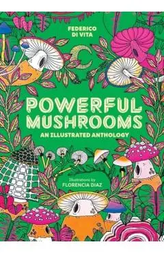 Powerful Mushrooms - Federico Di Vita
