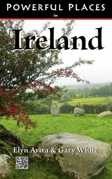 Powerful Places in Ireland, Paperback/Elyn Aviva