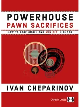 Powerhouse Pawn Sacrifices, Paperback/Ivan Cheparinov