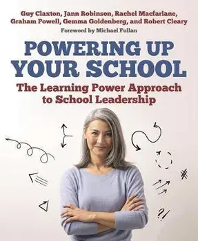 Powering Up Your School. The Learning Power Approach to school leadership, Paperback/Robert Cleary