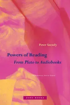 Powers of Reading. From Plato to Audiobooks, Hardback/Peter Szendy