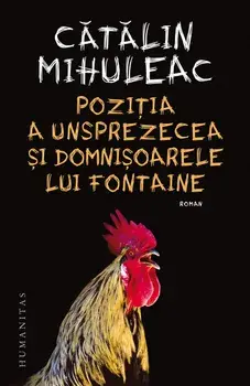 Pozitia a unsprezecea si Domnisoarele lui Fontaine/Catalin Mihuleac