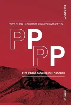 PPPP. Pier Paolo Pasolini Philosopher, Paperback/***